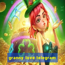 granny love telegram